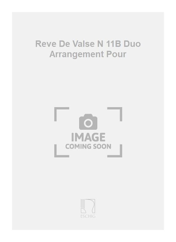 Reve De Valse N 11B Duo Arrangement Pour